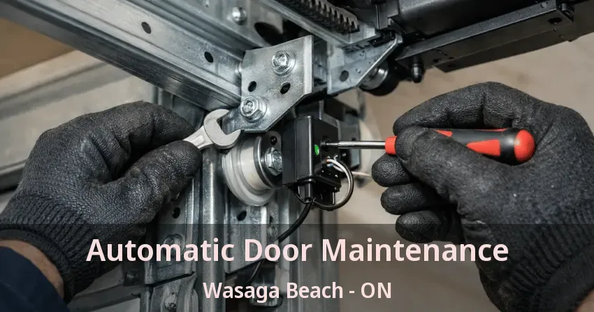 Automatic Door Maintenance Wasaga Beach - ON