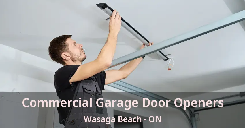 Commercial Garage Door Openers Wasaga Beach - ON Commercial Garage Door Openers Wasaga Beach - ON