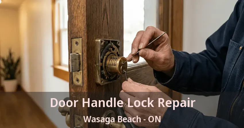 Door Handle Lock Repair Wasaga Beach - ON
