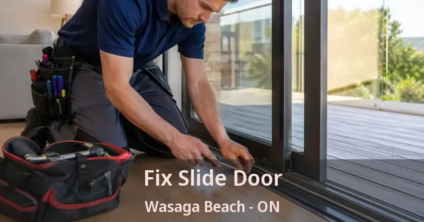 Fix Slide Door Wasaga Beach - ON