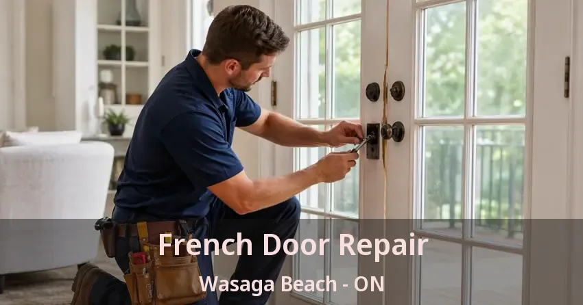 French Door Repair Wasaga Beach - ON