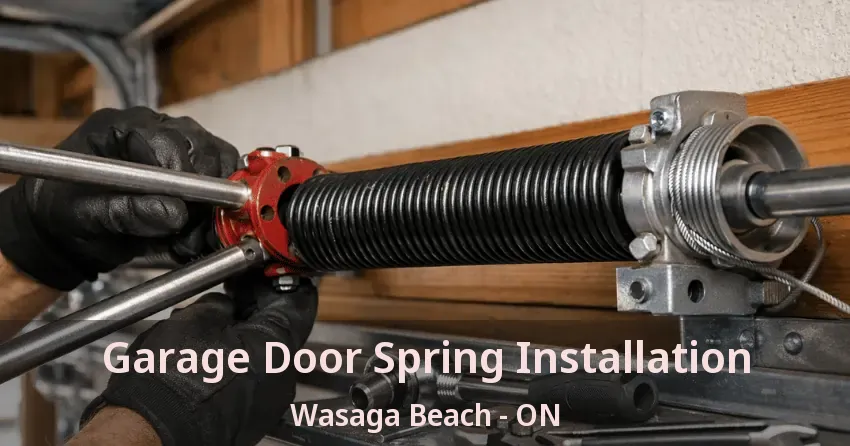 Garage Door Spring Installation Wasaga Beach - ON