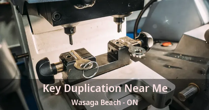 Key Duplication Near Me Wasaga Beach - ON
