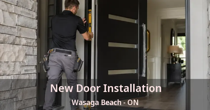 New Door Installation Wasaga Beach - ON