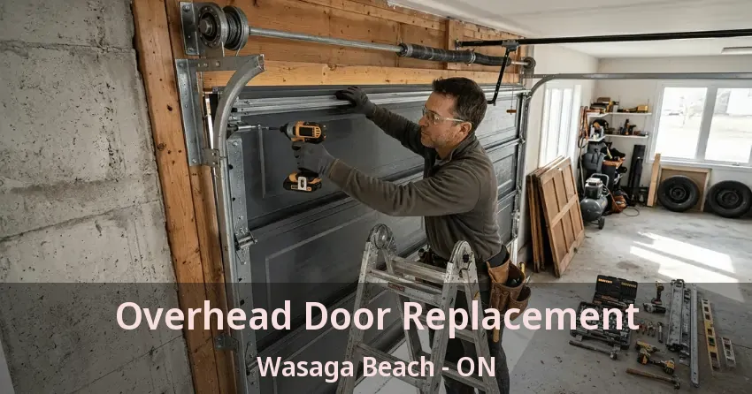 Overhead Door Replacement Wasaga Beach - ON